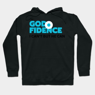 Godfidence, I Can't But He Can Christian Hoodie